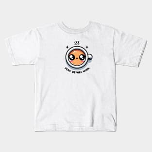 Perk Before Work Kids T-Shirt